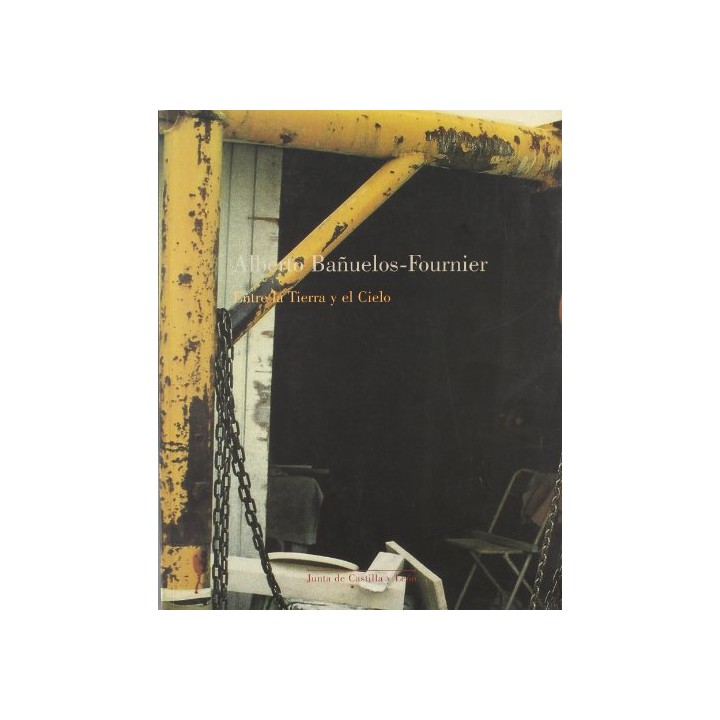 Entre la Tierra y el Cielo. Alberto Bañuelos-Fournier.